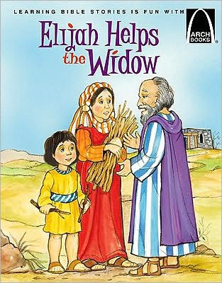 Elijah Helps a Widow (Arch Books)