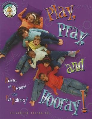 Play, Pray And Hooray