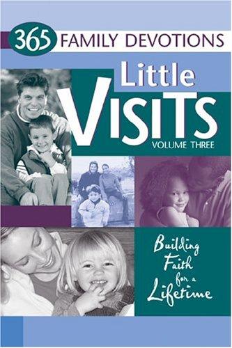 Little Visits 365 Family Devotions, Volume 3