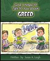 God, I Need To Talk To You About Greed