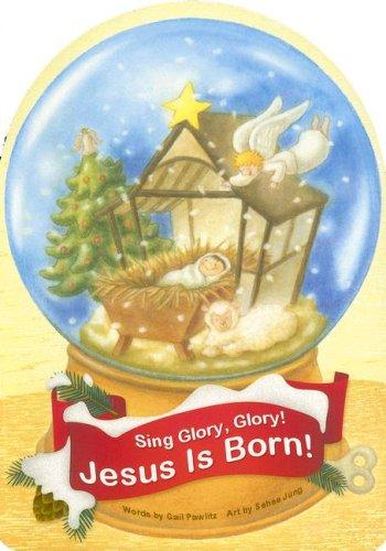 Sing Glory, Glory! Jesus Is Born!
