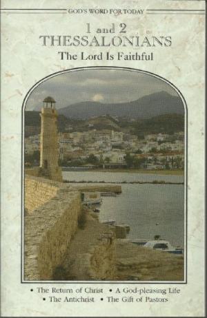 God's Word For Today:  1 And 2 Thessalonians