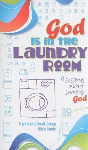 God Is In The Laundry Room