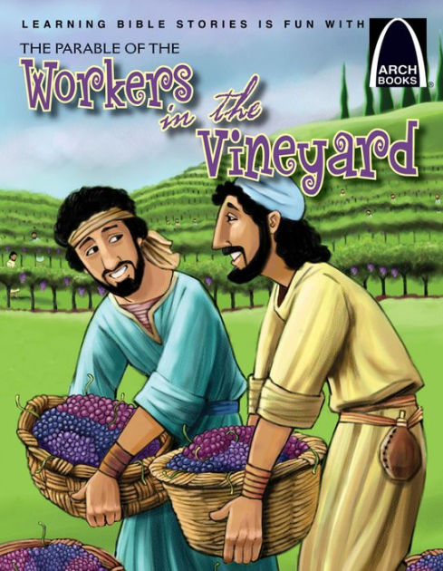 The Parable of the Workers in the Vineyard (Arch Books)