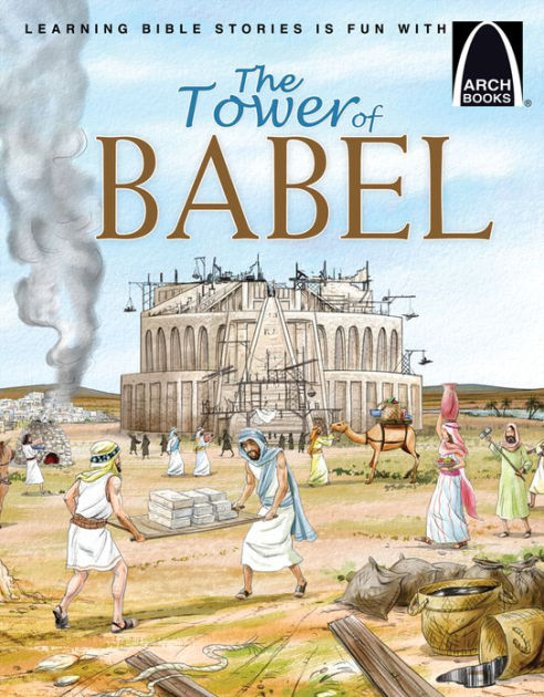 The Tower of Babel (Arch Books)