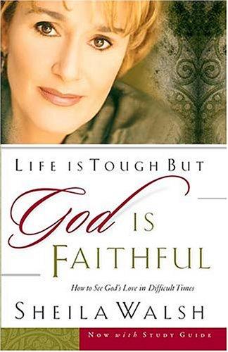 Life Is Tough, But God Is Faithful