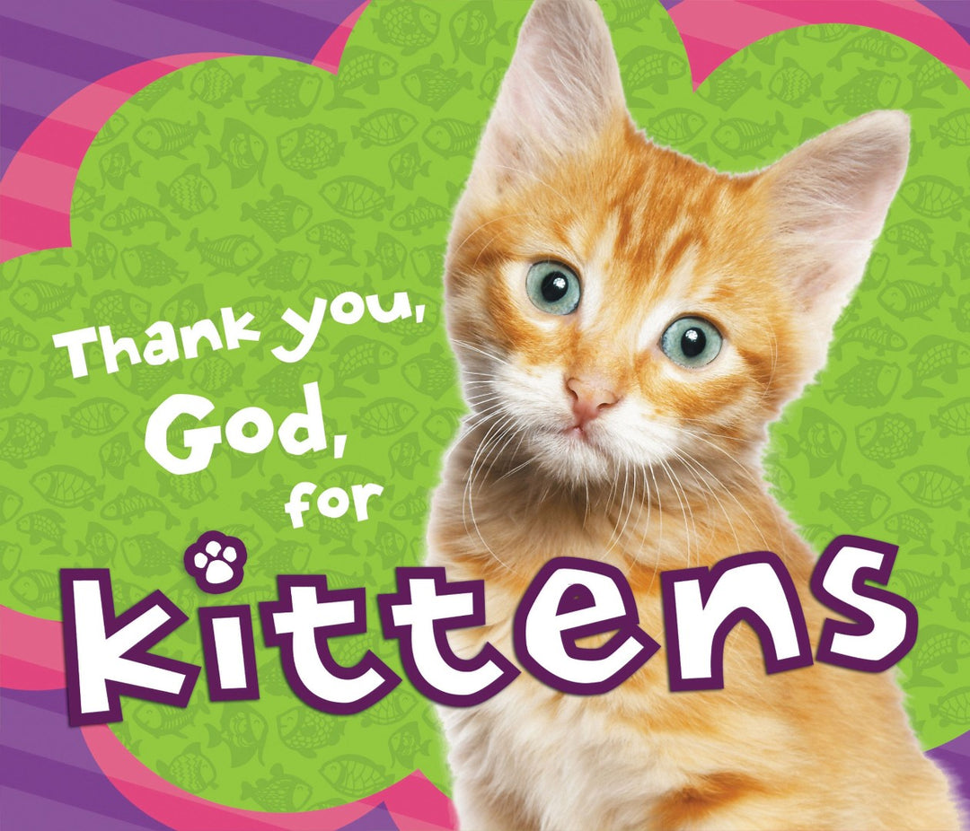 Thank You, God, for Kittens