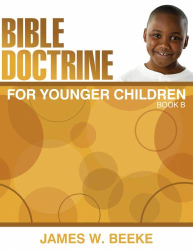 Bible Doctrine For Younger Children, (B)