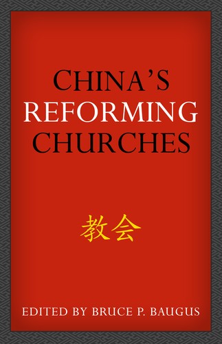 China's Reforming Churches: Mission, Polity, And Ministry In