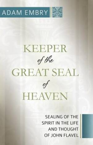 Keeper Of The Great Seal Of Heaven: Sealing Of The Spirit In - Re-vived