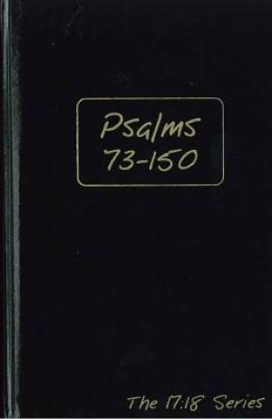 Psalms, 73-150 -- Journible The 17:18 Series
