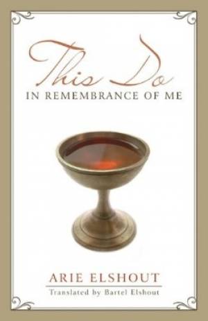 This Do In Remembrance Of Me