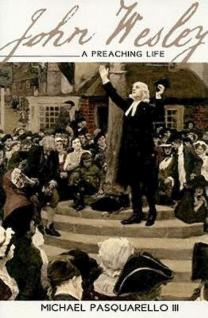 A Preaching Life - John Wesley