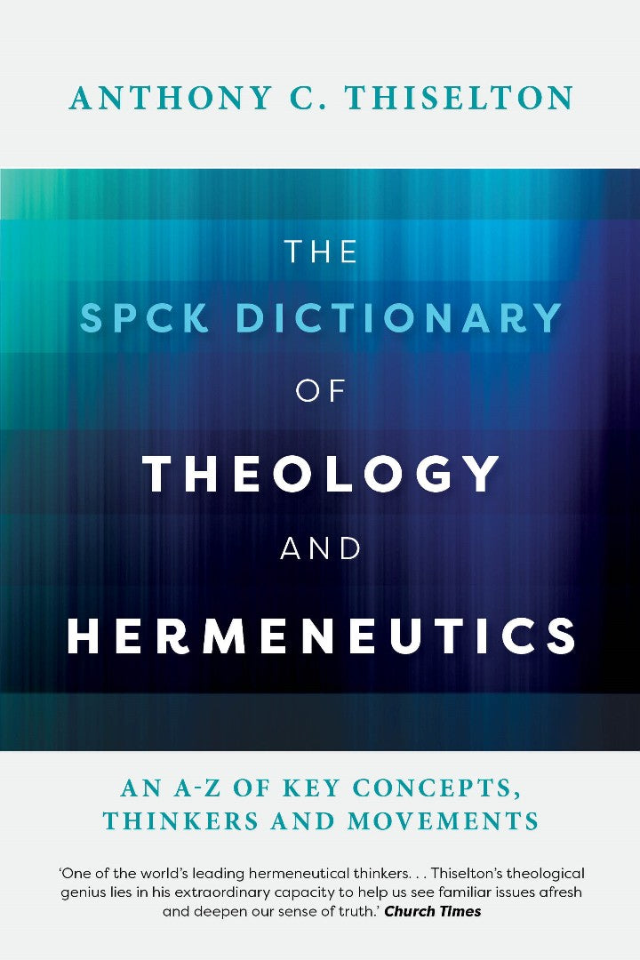 The Spck Dictionary Of Theology And Hermeneutics
