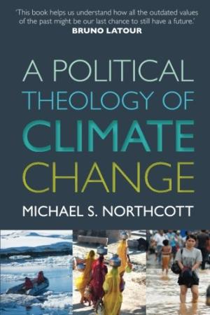 A Political Theology Of Climate Change