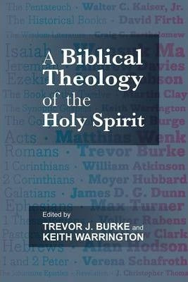 A Biblical Theology Of The Holy Spirit
