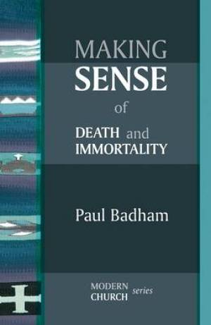 Making Sense Of Death And Immortality