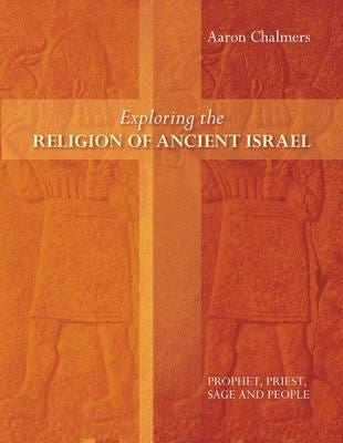 Exploring The Religion Of Ancient Israel