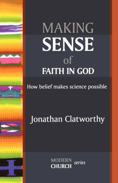 Making Sense Of Faith In God