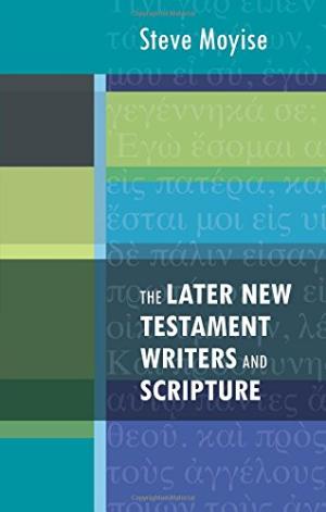 The Later New Testament Writers And Scripture