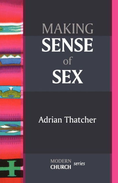Making Sense Of Sex