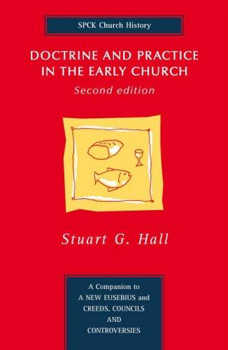 Doctrine And Practice In The Early Church
