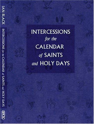 Intercessions For The Calendar Of Saints And Holy Days