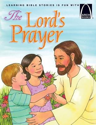 The Lord's Prayer (Arch Books)