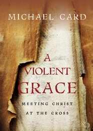 A Violent Grace