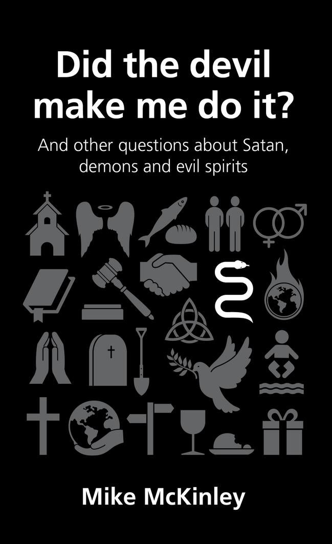 Did The Devil Make Me Do It? (Questions Christans Ask)