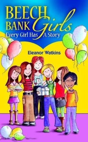 Beech Bank Girls: Every Girl Has A Story