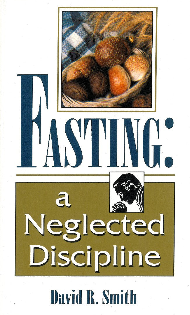 Fasting: A Neglected Discipline