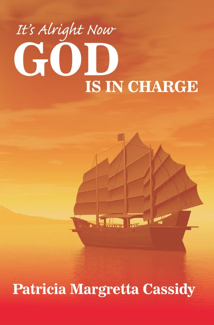 It's Alright Now God Is In Charge