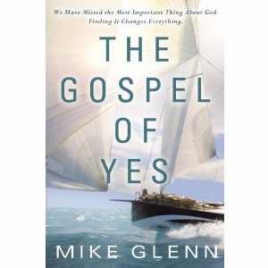 The Gospel of Yes