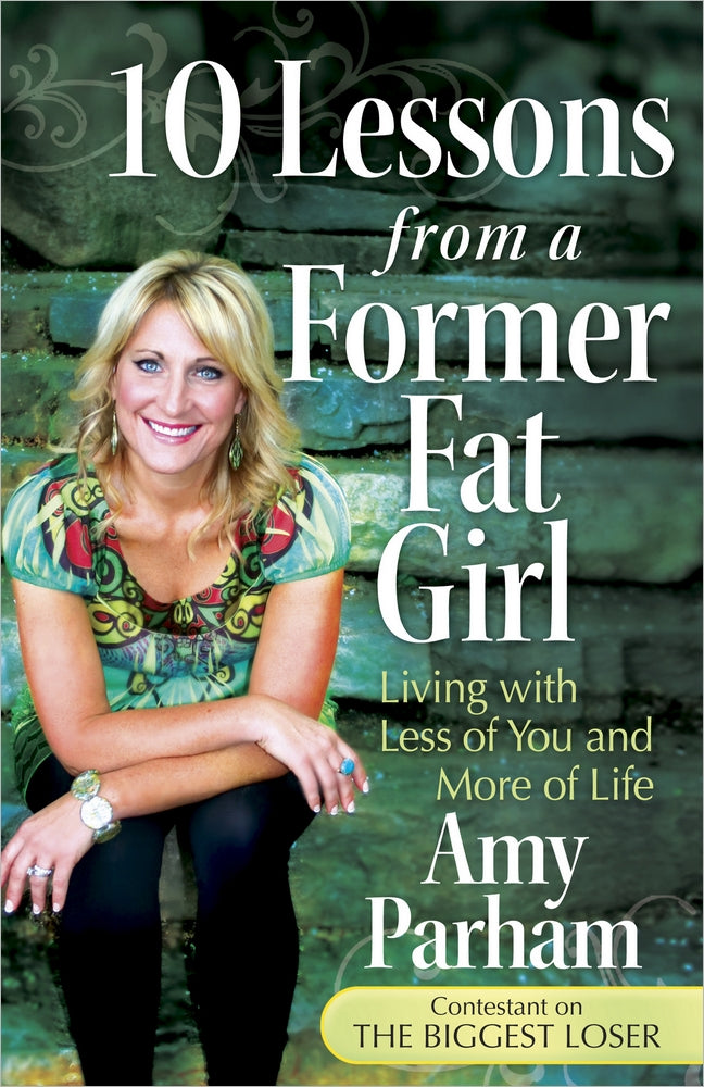 10 Lessons from a Former Fat Girl