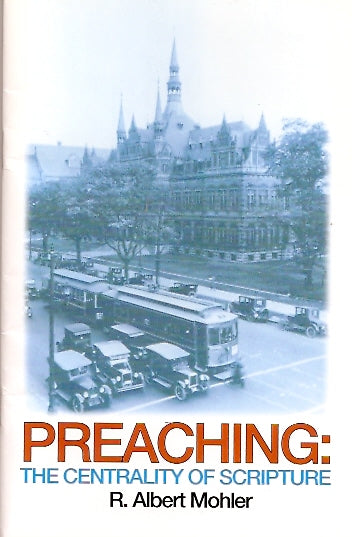 Preaching: Centrality Of Scripture