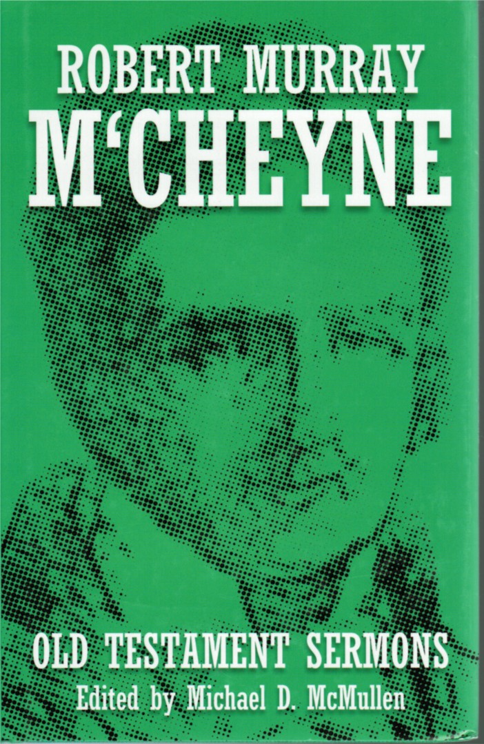 Robert M'Cheyne Old Testament Sermons Hardcover