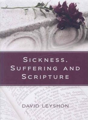 Sickness Suffering & Scripture