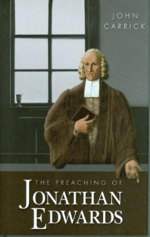 Preaching Of Jonathan Edwards Hb