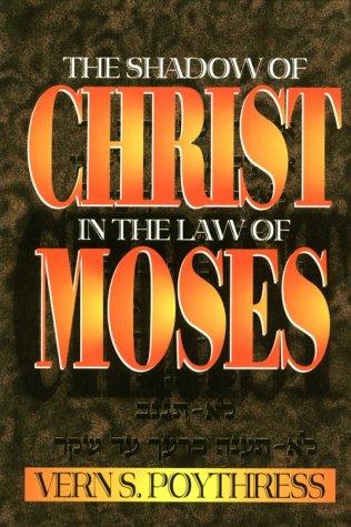 Shadow of Christ in the Law of Moses - Re-vived