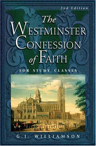 The Westminster Confession of Faith