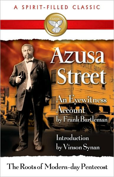 Azusa Street: An Eyewitness Account