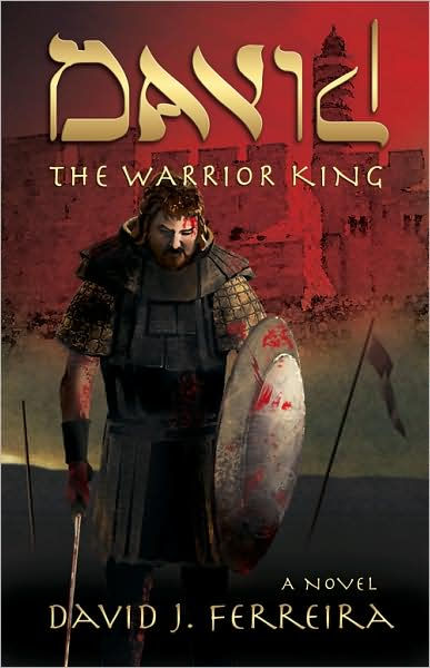 David The Warrior King - A Novel