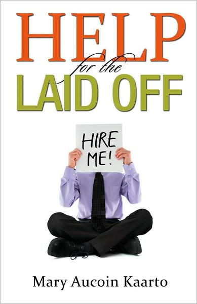 Help For The Laid Off - Hire Me