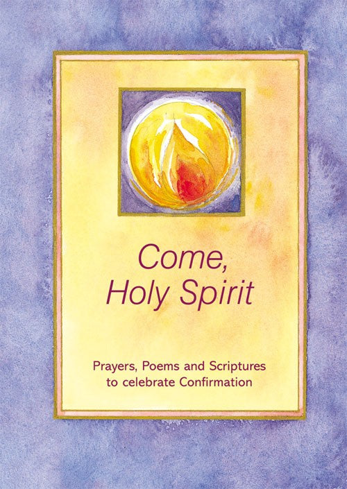 Come Holy Spirit (Confirmation)
