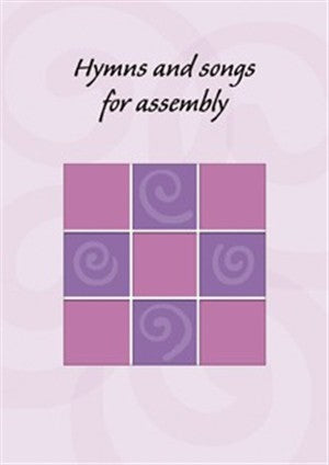 Hymns and Songs for Assembly