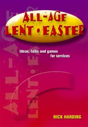 All-Age Lent and Easter