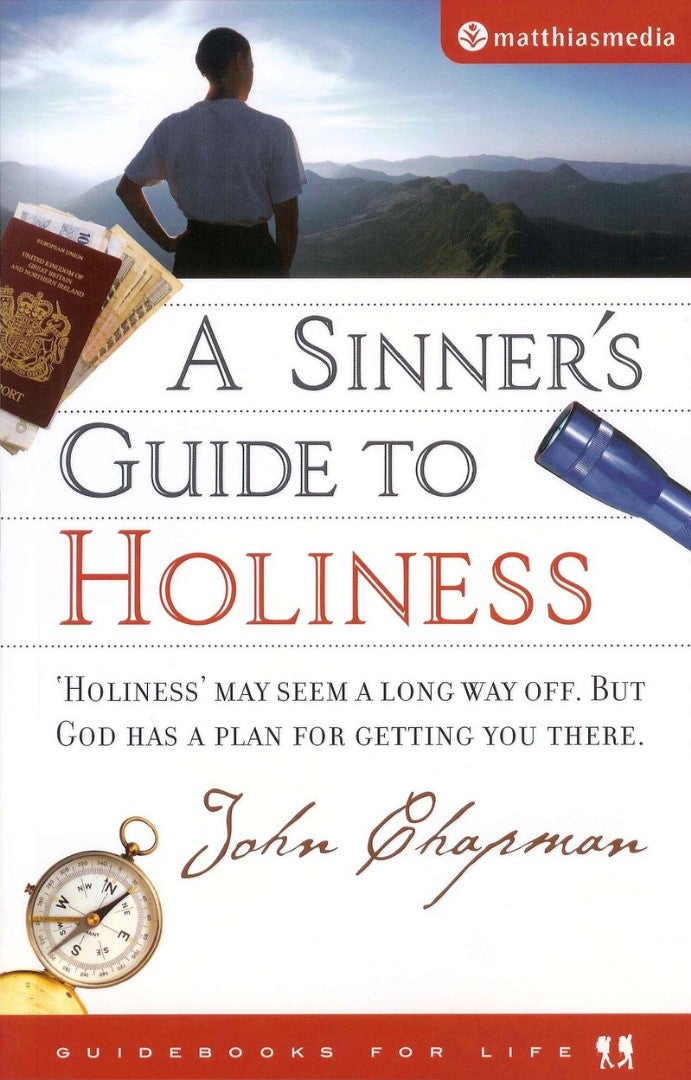 A Sinner's Guide To Holiness