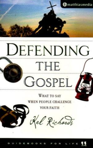 Defending the Gospel