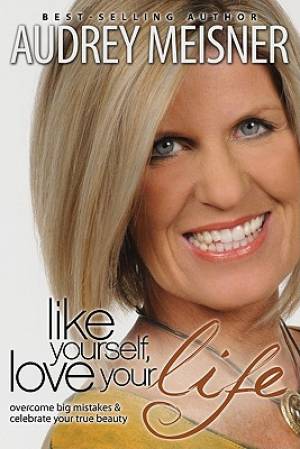 Like Yourself, Love Your Life